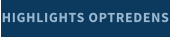 HIGHLIGHTS OPTREDENS